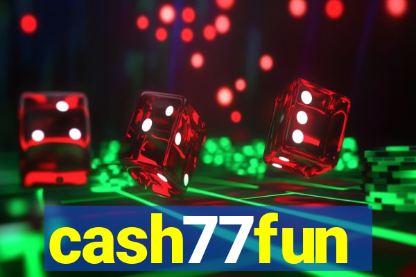 cash77fun