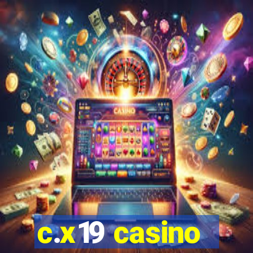 c.x19 casino