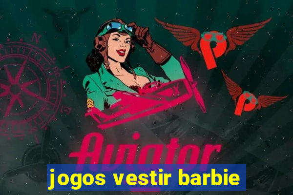 jogos vestir barbie