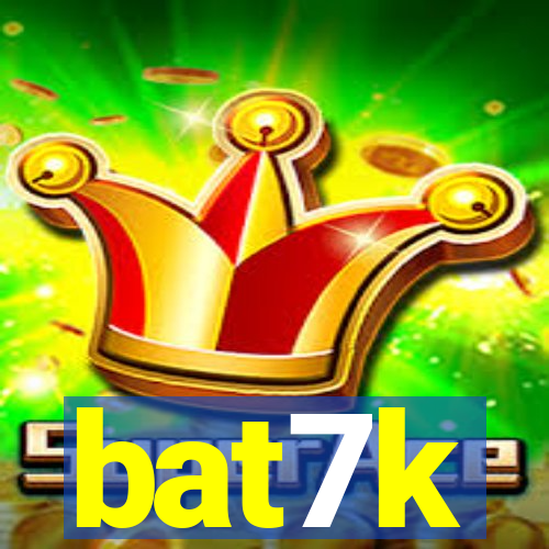 bat7k