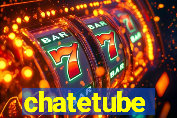 chatetube