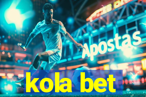 kola bet