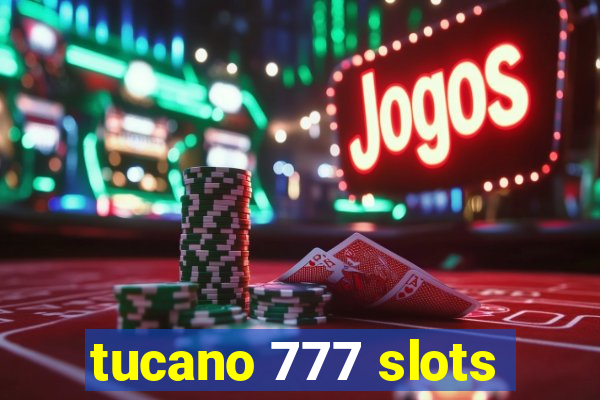 tucano 777 slots