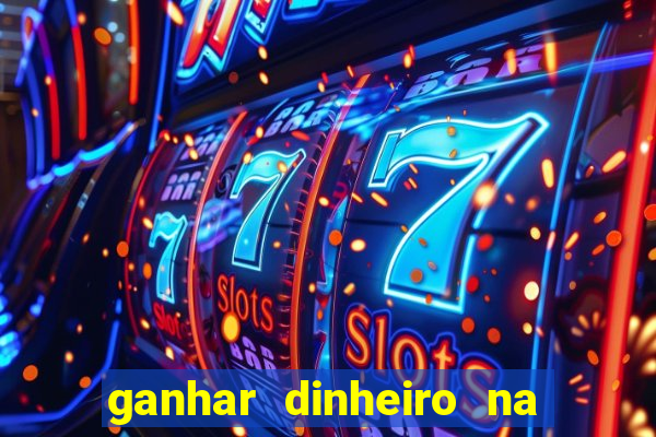 ganhar dinheiro na internet jogando