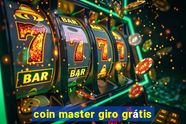 coin master giro grátis