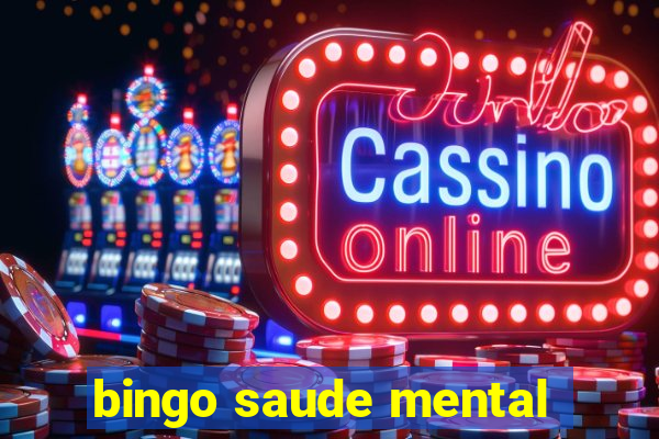 bingo saude mental