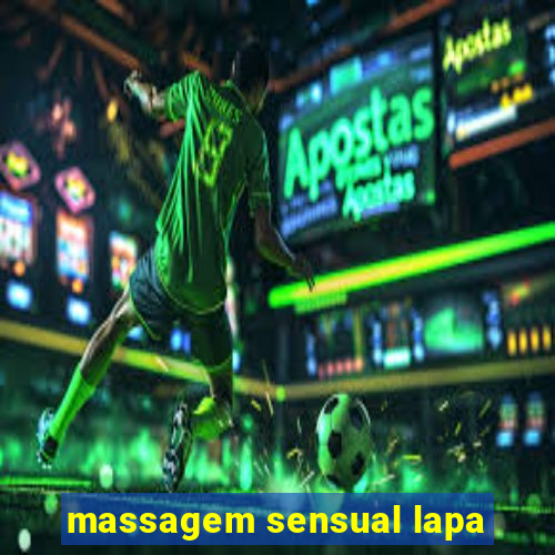 massagem sensual lapa