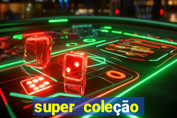 super coleção 7784 jogos download