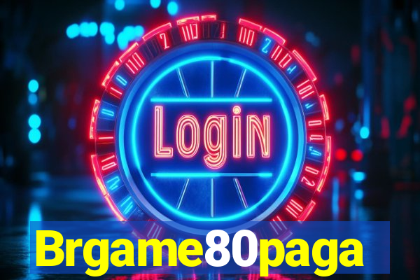 Brgame80paga