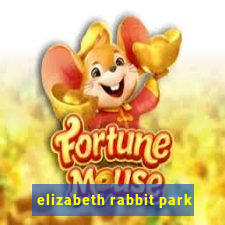 elizabeth rabbit park