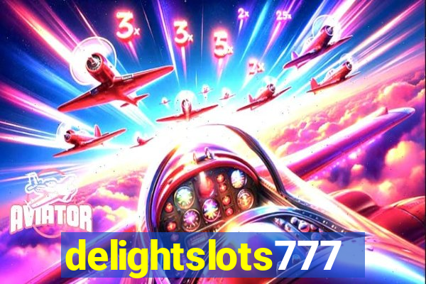 delightslots777