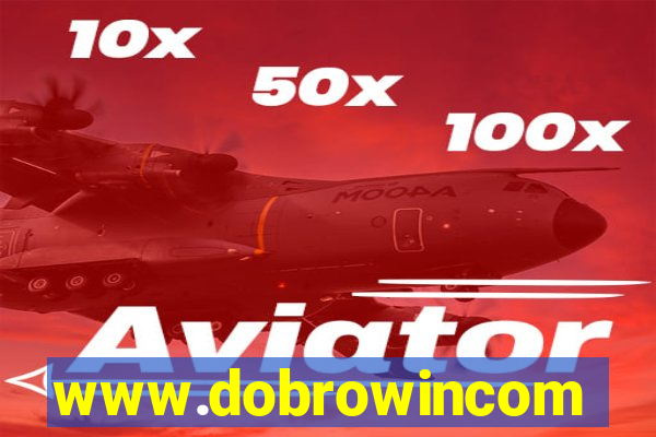 www.dobrowincom