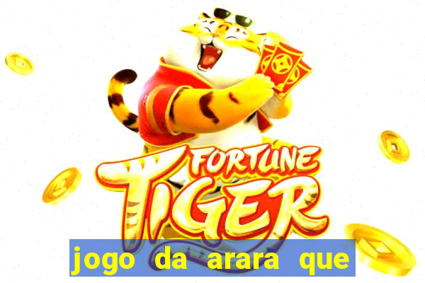 jogo da arara que ganha dinheiro