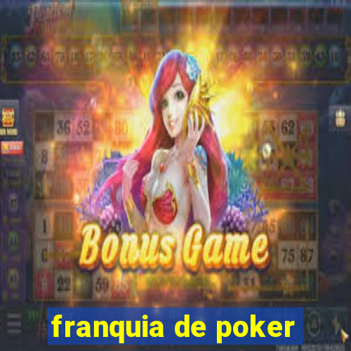 franquia de poker