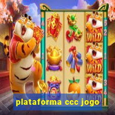 plataforma ccc jogo