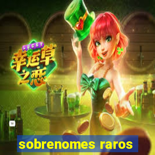 sobrenomes raros