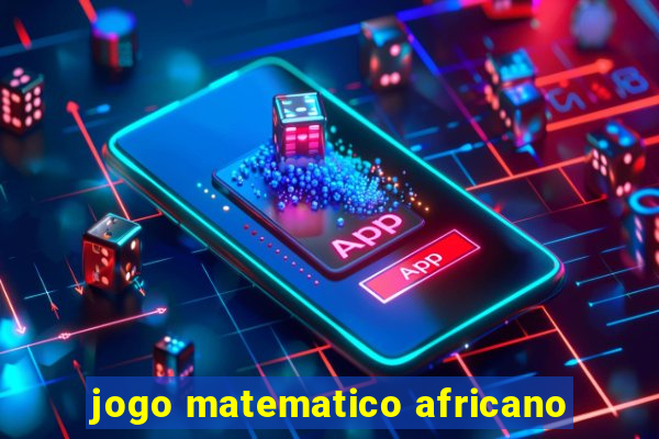 jogo matematico africano