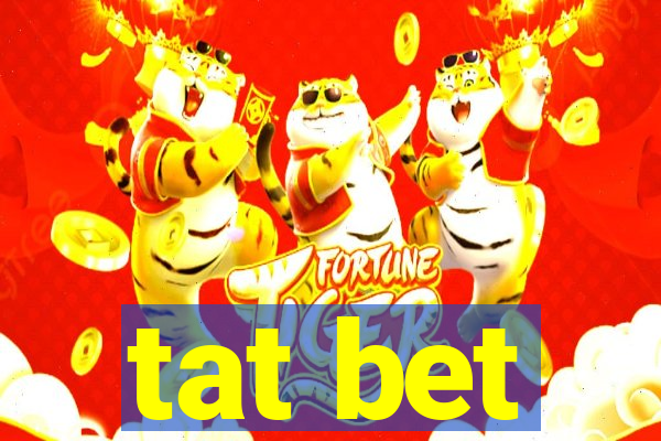 tat bet