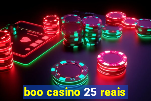 boo casino 25 reais