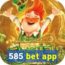 585 bet app