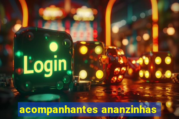 acompanhantes ananzinhas