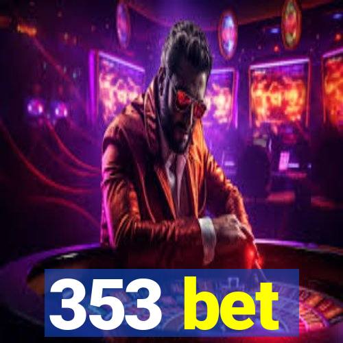 353 bet