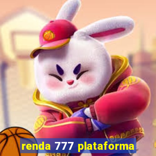 renda 777 plataforma