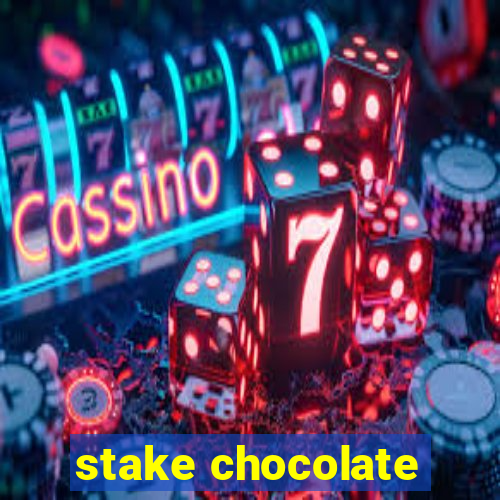 stake chocolate