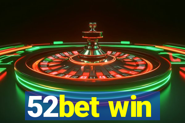 52bet win