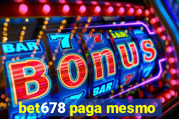 bet678 paga mesmo