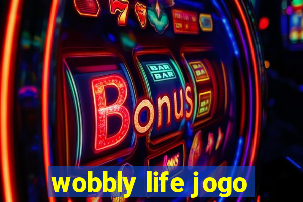 wobbly life jogo