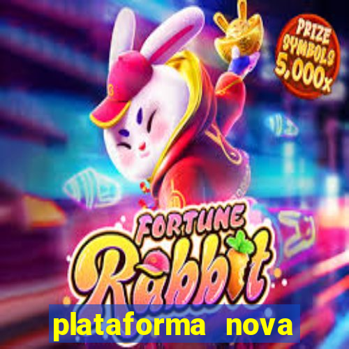 plataforma nova pagando muito hoje