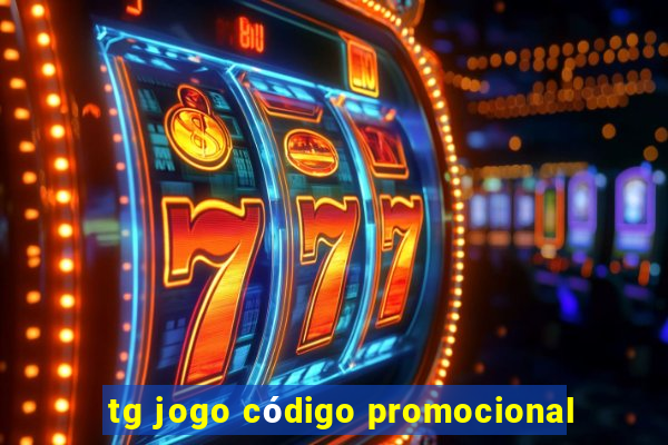 tg jogo código promocional