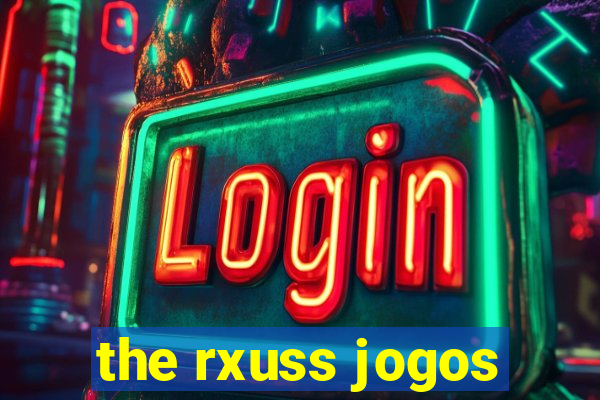 the rxuss jogos