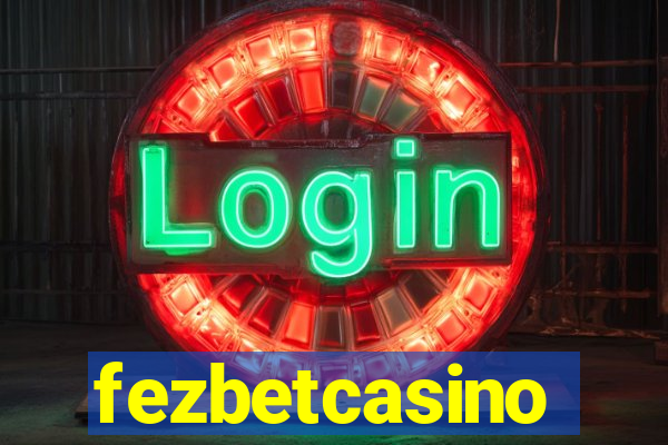 fezbetcasino