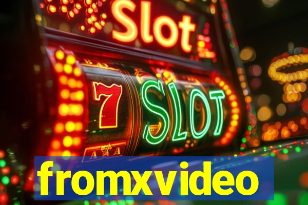 fromxvideo