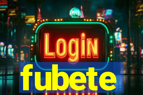 fubete