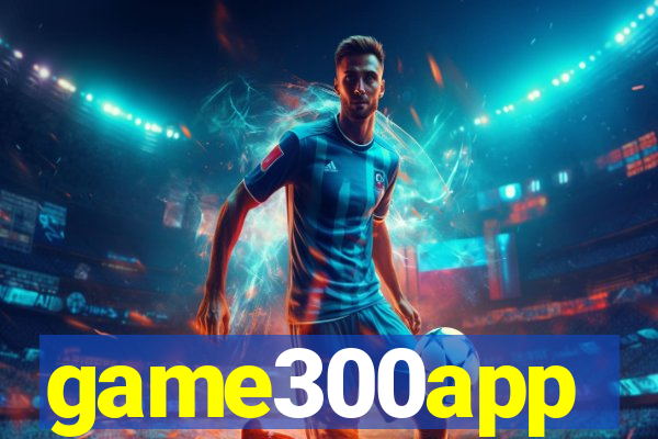 game300app