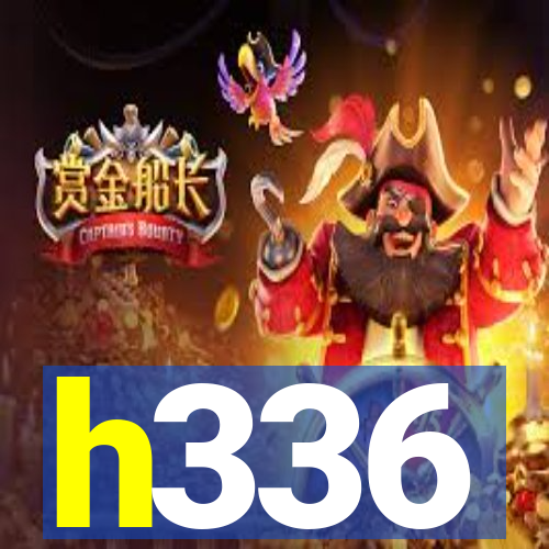 h336