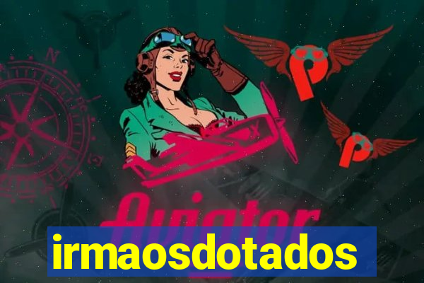 irmaosdotados