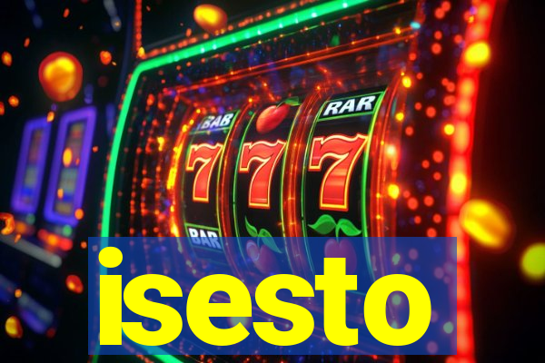 isesto