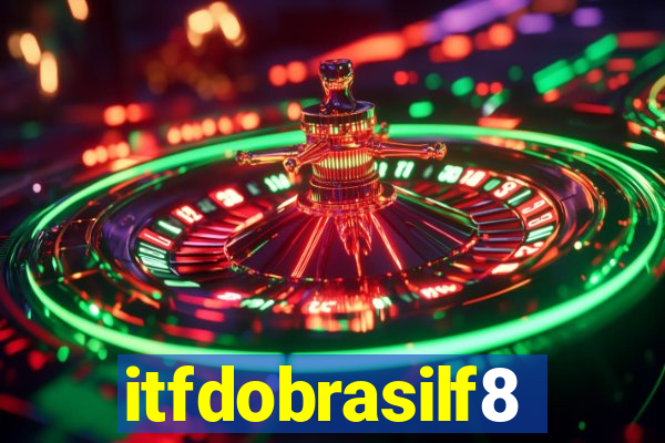 itfdobrasilf8