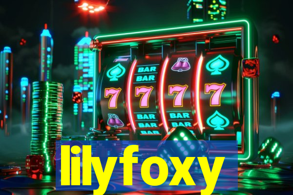 lilyfoxy