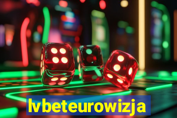 lvbeteurowizja