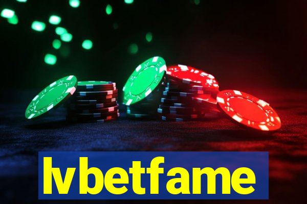 lvbetfame