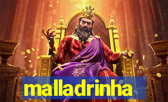 malladrinha