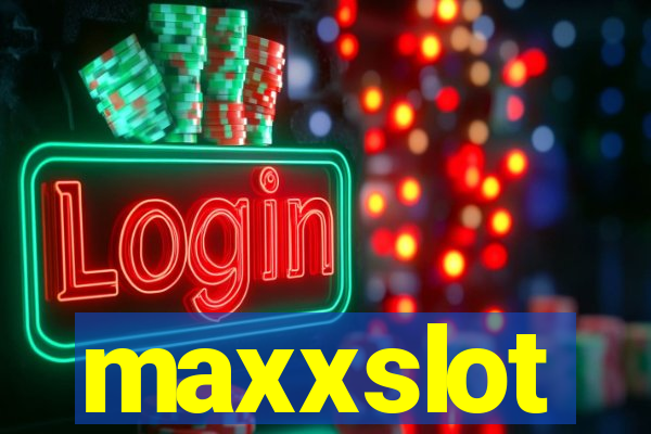 maxxslot