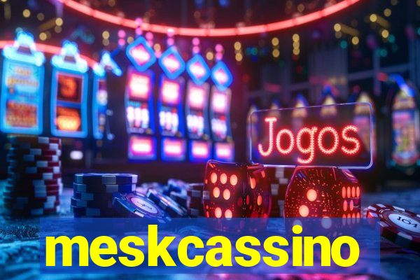 meskcassino