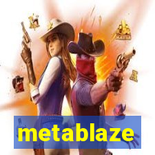 metablaze