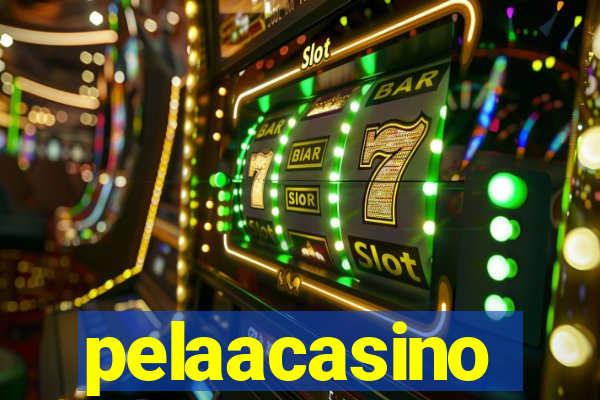 pelaacasino